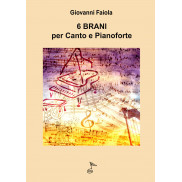 6 Brani per canto e pianoforte